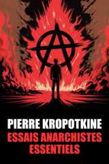 Pierre Kropotkine : Essais Anarchistes Essentiels: 20 essais pour comprendre Kropotkine et l’anarchisme (French Edition) cover image