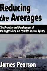 Reducing the Averages The Founding and Development of the Puget Sound Air Pollution Control Agency cover image