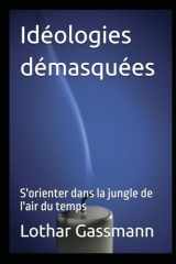 Idéologies démasquées: S'orienter dans la jungle de l'air du temps (French Edition) cover image