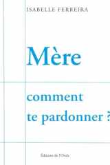 Mère comment te pardonner cover image
