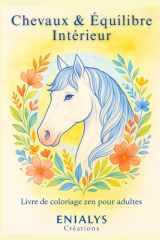 CHEVAUX & EQUILIBRE INTERIEUR: Livre de coloriage zen pour adultes (French Edition) cover image