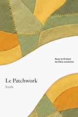 Le patchwork: Avec le fil doré du Dieu couturier (French Edition) cover image