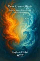 Deux Âmes en Miroir: Le feu et l’eau — Journal d’une union intérieure (French Edition) cover image