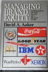 Managing Brand Equity Capitalizing on the Value of a Brand Name cover image
