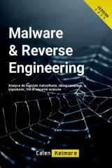 Malware & Reverse Engineering: Analyse de logiciels malveillants, désassemblage, signatures, VM et sécurité avancée (French Edition) cover image