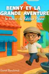 Benny et la Grande Aventure: Le trésor du Rabbin Pirate (French Edition) cover image