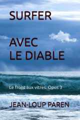 SURFER AVEC LE DIABLE: Le front aux vitres. Opus 3 (Maxence Mérieux) (French Edition) cover image