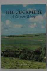 Cuckmere A Sussex River - A Journey from Source to Sea cover image
