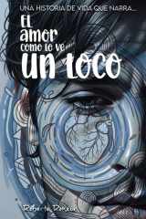 El amor como lo ve un loco cover image