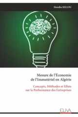 Mesure de l’Économie de l’Immatériel en Algérie: Concepts, Méthodes et Effets sur la Performance des Entreprises (French Edition) cover image