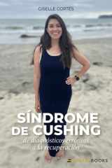 Síndrome de Cushing: De diagnósticos erróneos a la recuperación (Spanish Edition) cover image