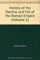 History of the Decline and Fall of the Roman Empire Volume 2 cover image