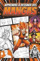 Apprendre à dessiner des mangas: Une idée cadeau idéale pour les passionnés de manga – créer des personnages, des visages et des poses avec plaisir (French Edition) cover image