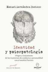 Identidad y psicopatología. Origen y tratamiento de los trastornos de conducta y personalidad con el modelo Parcuve cover image