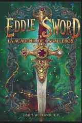 Eddie Sword y la Academia de Caballeros (Spanish Edition) cover image