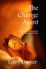 The Change Agent The Executive Manifesto for Managing Change cover image