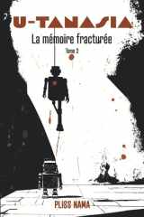 U-tanasia: La mémoire fracturée (French Edition) cover image