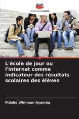 L'école de jour ou l'internat comme indicateur des résultats scolaires des élèves (French Edition) cover image