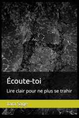 Écoute-toi: Lire clair pour ne plus se trahir (French Edition) cover image