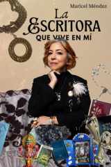 La escritora que vive en mi: Y todo lo que me enseñó en el camino (Spanish Edition) cover image