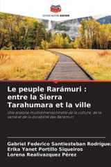 Le peuple Rarámuri: entre la Sierra Tarahumara et la ville (French Edition) cover image