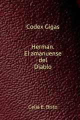 Codex Gigas. Herman, el amanuense del Diablo.: Herman, el Amanuense del Diablo. (Spanish Edition) cover image