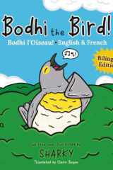 Bodhi the Bird! / Bodhi l'Oiseau!: A Funny Bilingual French-English Picture Book About Friendship (French-Bilingual Kids) (French Edition) cover image