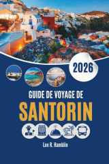 GUIDE DE VOYAGE DE SANTORINI 2026: Comprendre le lieu au-delà de la vue (French Edition) cover image