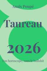 Horoscope Taureau 2026: Prévisions astrologiques claires pour l’année 2026 (Horoscope honnête 2026) (French Edition) cover image