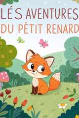 Les Aventures du Petit Renard: Un livre de coloriage plein de magie et d’aventures pour inspirer la créativité des enfants de 3 à 8 ans (French Edition) cover image