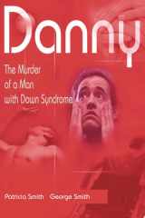 Danny The Murder of a Man with Down Syndrome cover image
