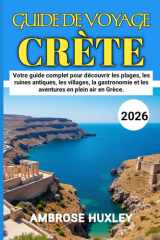Crète Guide De Voyage 2026 (French Edition) cover image