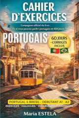 Quelques minutes par jour pour parler portugais ? débutant Portugal & Brésil: Le cahier d’exercices compagnon officiel livre “ET SI VOUS POUVIEZ ... vocabulaire grammaire. (French Edition) cover image