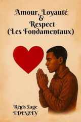 Amour, Loyauté & Respect: (Les Fondamentaux) (French Edition) cover image