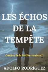 Ombres de la Méditerranée: Un thriller psychologique se déroulant en Méditerranée que vous ne pourrez pas lâcher. (French Edition) cover image