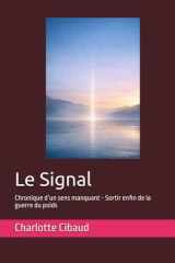 Le Signal: Chronique d’un sens manquant - Sortir enfin de la guerre du poids (French Edition) cover image