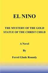El Nino The Mystery of the Gold Statue of the Christ Child cover image