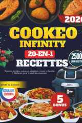 Cookeo Infinity 20 en 1 - [ÉDITION COULEUR]: Recettes rapides, saines et adaptées à toute la famille || Parfaites pour toutes les occasions (French Edition) cover image
