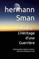 Mariley – L’Héritage d’une Guerrière: De Brazzaville à Valenton, l’amour, l’exil et le combat pour la vie (French Edition) cover image