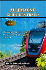 Allemagne Guide des trains 2026: Itinéraires, billets et conseils pour explorer l'Allemagne en train (Voyages en Train en Europe) (French Edition) cover image