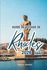 GUIDE DE VOYAGE DE Rhodes 2026: Découvrir la beauté et la culture côtières de la Grèce (French Edition) cover image