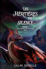 Les Héritières du Silence: Tome 2 - Les Larmes de cendre : une romantasy d’héritage et de secrets (French Edition) cover image