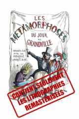 Les métamorphoses du jour: Métamorphoses du Jour (1853) : 71 Lithographies Satiriques (Grandville) (French Edition) cover image