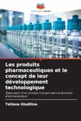 Les produits pharmaceutiques et le concept de leur développement technologique (French Edition) cover image