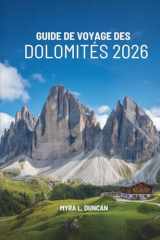 GUIDE DE VOYAGE DES DOLOMITÉS 2026: Découvrir la beauté des montagnes en Italie (French Edition) cover image