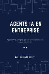 AGENTS IA EN ENTREPRISE: Approches, usages, gouvernance et impact organisationnel (French Edition) cover image