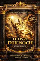 Le Livre d’Hénoch Le livre ancien exclu de la Bible : Traduction complète authentique enochien d’après le texte éthiopien restitué Œuvre majeure de la ... de la plupart des Bibles (French Edition) cover image