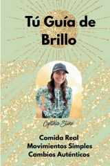 Tú Guía de Brillo - Comida Real, Movimientos Simples, Cambios Authenticos cover image