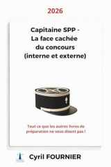 Capitaine SPP : la face cachée du concours: Tout ce que les autres livres de préparation ne vous disent pas ! (interne & externe) (French Edition) cover image