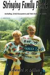Stringing Family Pearls Including, Grief Encounters and Tale Ends and Tidbits cover image